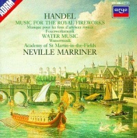 Handel: Music for the Royal Fireworks / Water Music Handel: Music for the Royal Fireworks / Water Music