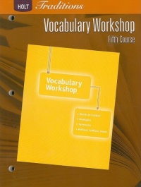 Holt Traditions Warriner's Handbook: Vocabulary Workshop Workbook Grade 11 Fifth Course Holt Traditions Warriner's Handbook: Vocabulary Workshop Workbook Grade 11 Fifth Course