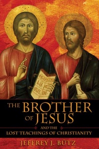 The Brother of Jesus and the Lost Teachings of Christianity The Brother of Jesus and the Lost Teachings of Christianity