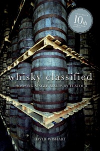 Whisky Classified: Choosing Single Malts by Flavour Whisky Classified: Choosing Single Malts by Flavour