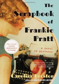 The Scrapbook of Frankie Pratt: A Novel in Pictures The Scrapbook of Frankie Pratt: A Novel in Pictures