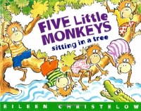 Five Little Monkeys Sitting in a Tree (A Five Little Monkeys Story)