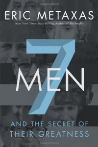 Seven Men: And the Secret of Their Greatness Seven Men: And the Secret of Their Greatness