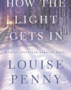 How the Light Gets In: A Chief Inspector Gamache Novel
