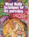 Mixed Media Techniques for Art Journaling: A Workbook of Collage, Transfers and More
