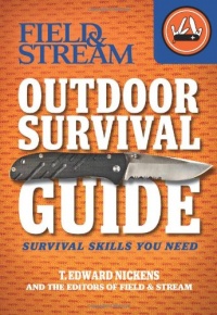Field & Stream Outdoor Survival Guide: Survival Skills You Need (Field & Stream Skills Guide) Field & Stream Outdoor Survival Guide: Survival Skills You Need (Field & Stream Skills Guide)