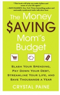 The Money Saving Mom's Budget: Slash Your Spending, Pay Down Your Debt, Streamline Your Life, and Save Thousands a Year