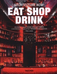 Architecture Now! Eat Shop Drink Architecture Now! Eat Shop Drink
