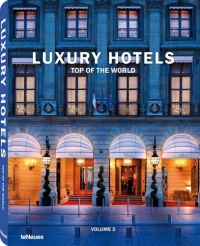 Luxury Hotels: Top of the World Vol. II (English, German, French, Italian and Spanish Edition) Luxury Hotels: Top of the World Vol. II (English, German, French, Italian and Spanish Edition)