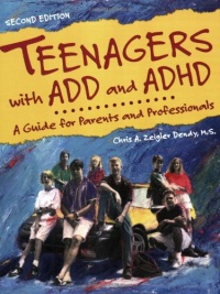 Teenagers with ADD and ADHD: A Guide for Parents and Professionals Teenagers with ADD and ADHD: A Guide for Parents and Professionals