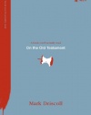 On the Old Testament (Redesign) (A Book You'll Actually Read)