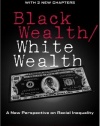 Black Wealth / White Wealth: A New Perspective on Racial Inequality