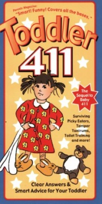 Toddler 411: Clear Answers & Smart Advice for your Toddler Toddler 411: Clear Answers & Smart Advice for your Toddler
