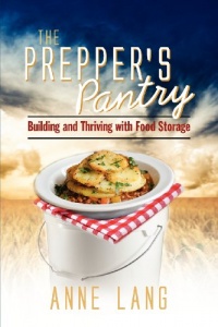 The Prepper's Pantry: Building and Thriving with Food Storage The Prepper's Pantry: Building and Thriving with Food Storage