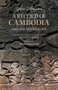 A Record of Cambodia: The Land and Its People A Record of Cambodia: The Land and Its People