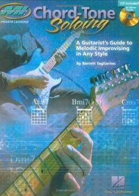 Chord Tone Soloing: A Guitarist's Guide to Melodic Improvising in Any Style (Musicians Institute: Private Lessons) Chord Tone Soloing: A Guitarist's Guide to Melodic Improvising in Any Style (Musicians Institute: Private Lessons)