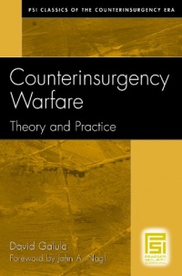 Counterinsurgency Warfare: Theory and Practice (PSI Classics of the Counterinsurgency Era) Counterinsurgency Warfare: Theory and Practice (PSI Classics of the Counterinsurgency Era)