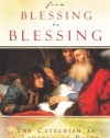 From Blessing to Blessing: The Catechism as a Journey of Faith