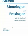 Monologion and Proslogion With the Replies of Gaunilo and Anselm