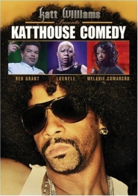 Katt Williams Presents: Katthouse Comedy Katt Williams Presents: Katthouse Comedy