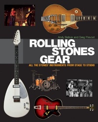 Rolling Stones Gear: All the Stones' Instruments from Stage to Studio Rolling Stones Gear: All the Stones' Instruments from Stage to Studio