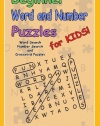 Beginner Word and Number Puzzles for Kids: Word Search, Number Search and Crossword Puzzles for Kids!