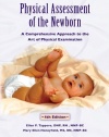 Physical Assessment of the Newborn: A Comprehensive Approach to the Art of Physical Examination