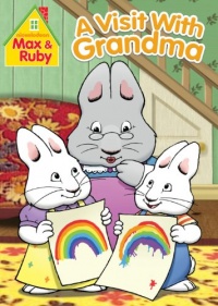 Max & Ruby: Visit With Grandma Max & Ruby: Visit With Grandma