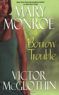 Borrow Trouble Borrow Trouble