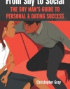 From Shy To Social: The Shy Man's Guide to Personal & Dating Success