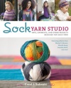 Sock Yarn Studio: Hats, Garments, and Other Projects Designed for Sock Yarn