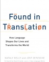 Found in Translation: How Language Shapes Our Lives and Transforms the World