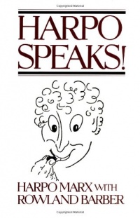 Harpo Speaks! Harpo Speaks!
