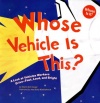 Whose Vehicle Is This?: A Look at Vehicles Workers Drive - Fast, Loud, and Bright (Whose Is It?)