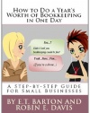 How To Do A Year's Worth of Bookkeeping in One Day: A Step-by-Step Guide for Small Businesses