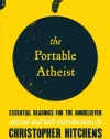 The Portable Atheist: Essential Readings for the Nonbeliever