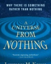 A Universe from Nothing: Why There Is Something Rather than Nothing