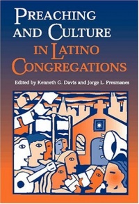 Preaching and Culture in Latino Congregations Preaching and Culture in Latino Congregations