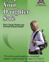 Keep Your Daughter Safe: 171 Ways Young Women Can Prevent Sexual Assault