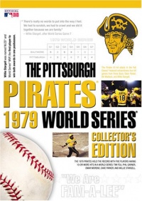 The Pittsburgh Pirates 1979 World Series Collector's Edition The Pittsburgh Pirates 1979 World Series Collector's Edition