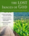 Finding the Lost Images of God (Ancient Context, Ancient Faith)