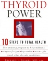 Thyroid Power: Ten Steps to Total Health