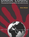 Dark Logic: Transnational Criminal Tactics and Global Security (Stanford Security Studies)