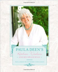 Paula Deen's Kitchen Wisdom and Recipe Journal Paula Deen's Kitchen Wisdom and Recipe Journal