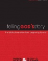 Telling God's Story: The Biblical Narrative from Beginning to End
