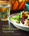 New Middle Eastern Vegetarian, the: Modern Recipes from Veggiestan