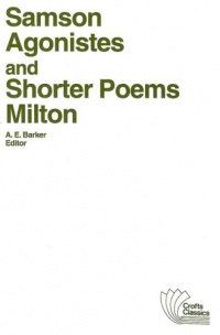 Samson Agonistes, and Shorter Poems (Crofts Classics) Samson Agonistes, and Shorter Poems (Crofts Classics)