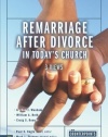 Remarriage after Divorce in Today's Church: 3 Views (Counterpoints: Church Life)