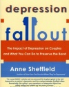 Depression Fallout: The Impact of Depression on Couples and What You Can Do to Preserve the Bond