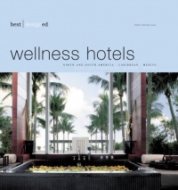 Best Designed Wellness Hotels Best Designed Wellness Hotels